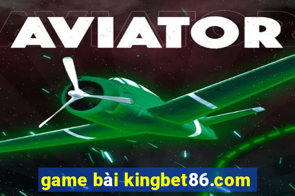 game bài kingbet86.com