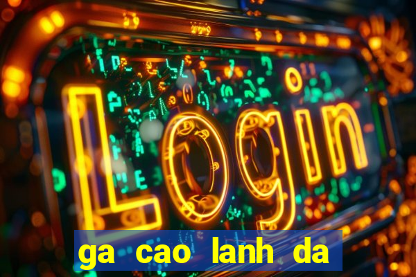 ga cao lanh da cua sat