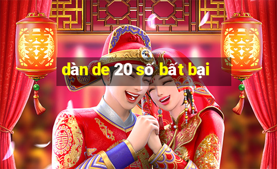 dàn de 20 số bất bại