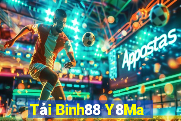 Tải Binh88 Y8Ma