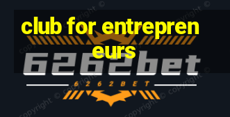 club for entrepreneurs