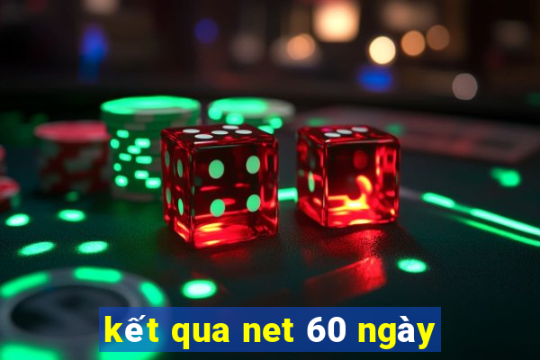 kết qua net 60 ngày