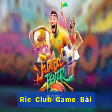 Ric Club Game Bài Ma Cao