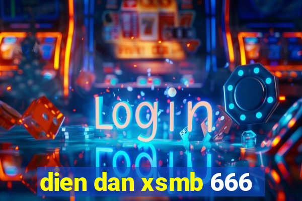 dien dan xsmb 666