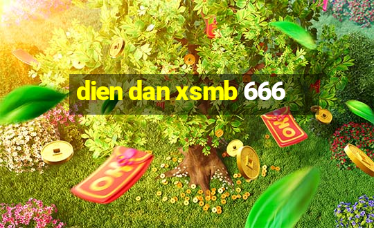 dien dan xsmb 666