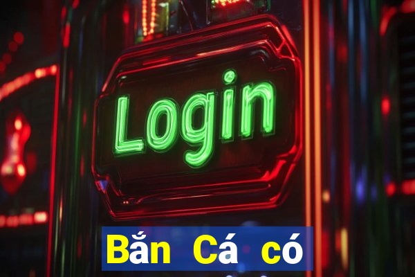 Bắn Cá có thể được phân chia