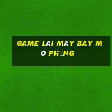 game lái máy bay mô phỏng