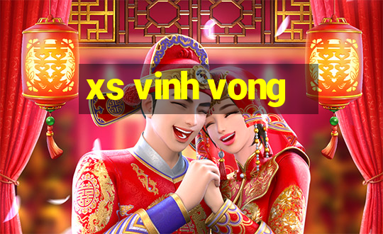 xs vinh vong