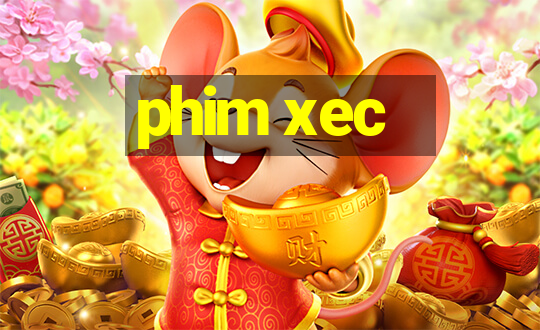 phim xec