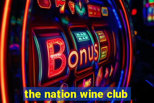 the nation wine club