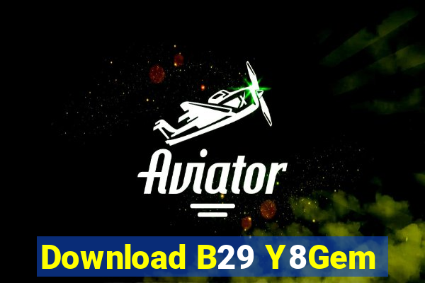 Download B29 Y8Gem