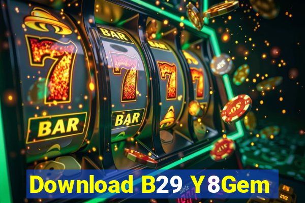 Download B29 Y8Gem