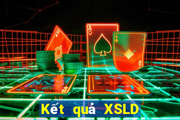 Kết quả XSLD hôm qua