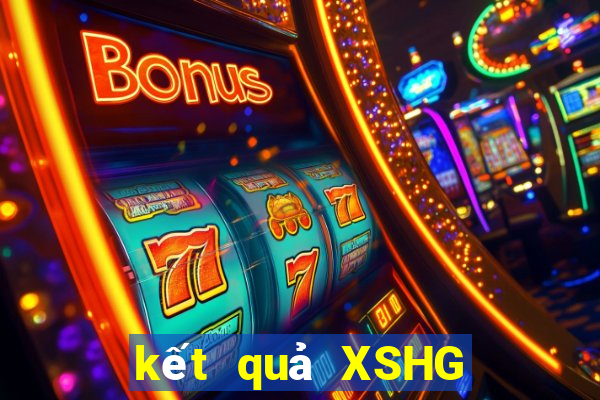 kết quả XSHG ngày 7