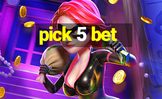 pick 5 bet