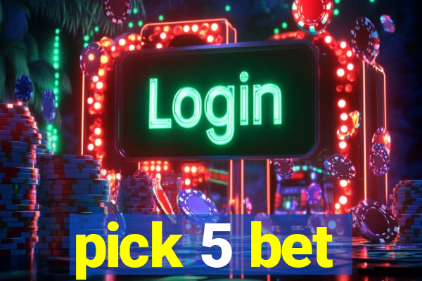 pick 5 bet