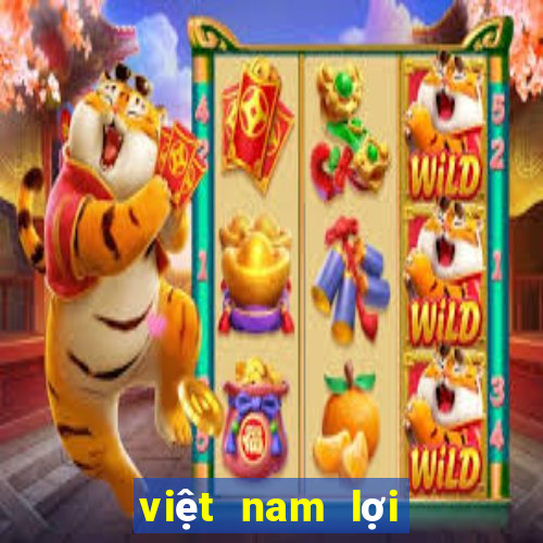 việt nam lợi mà vui vẻ