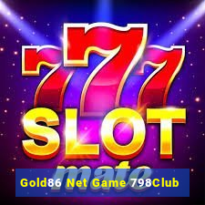 Gold86 Net Game 798Club