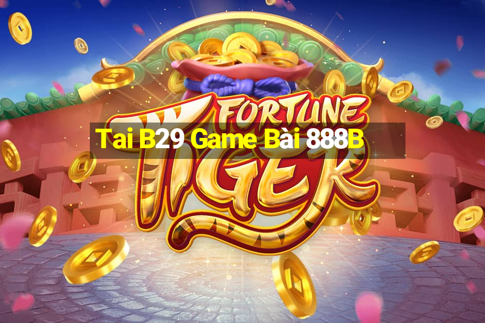 Tai B29 Game Bài 888B