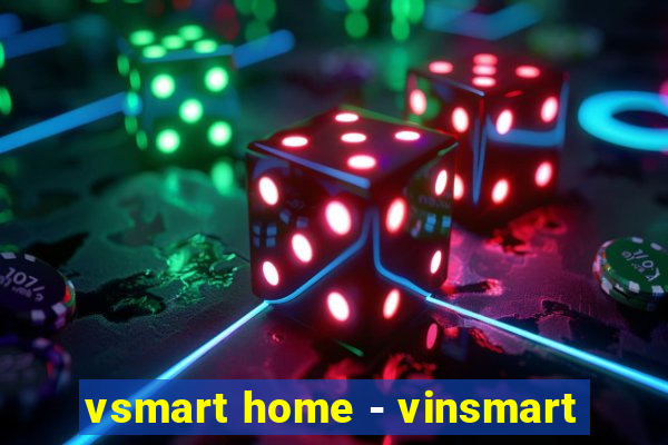 vsmart home - vinsmart