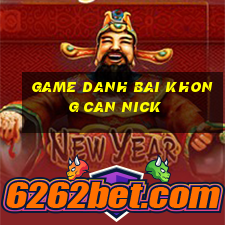 game danh bai khong can nick