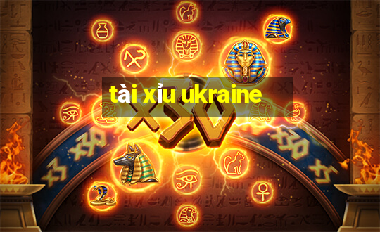 tài xỉu ukraine