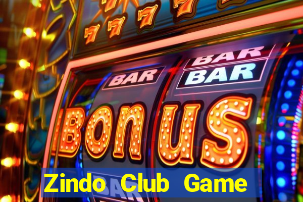 Zindo Club Game Bài Slot Đổi Thưởng