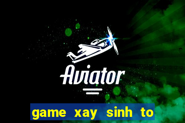 game xay sinh to trai cay