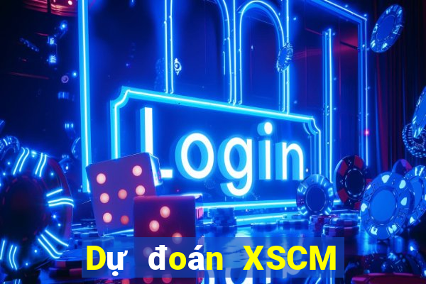 Dự đoán XSCM ngày 18