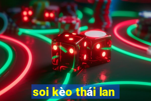 soi kèo thái lan