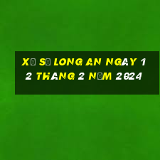 xổ số long an ngày 12 tháng 2 năm 2024