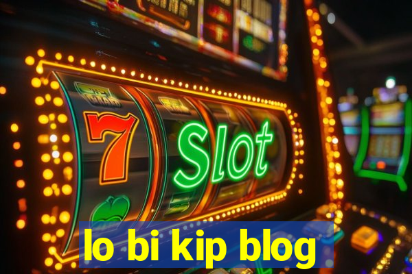 lo bi kip blog