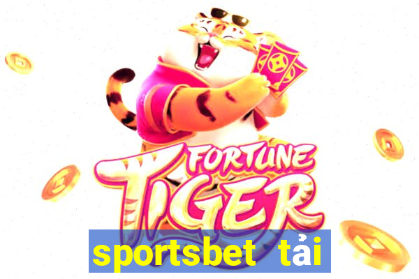 sportsbet tải xuống app