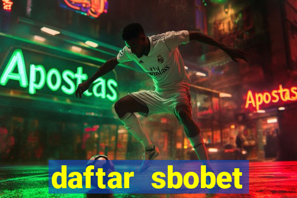 daftar sbobet casino online