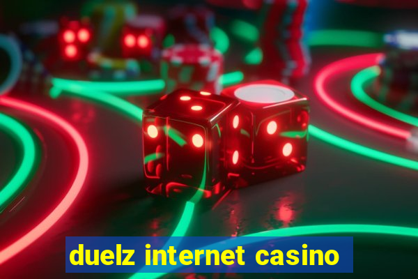 duelz internet casino