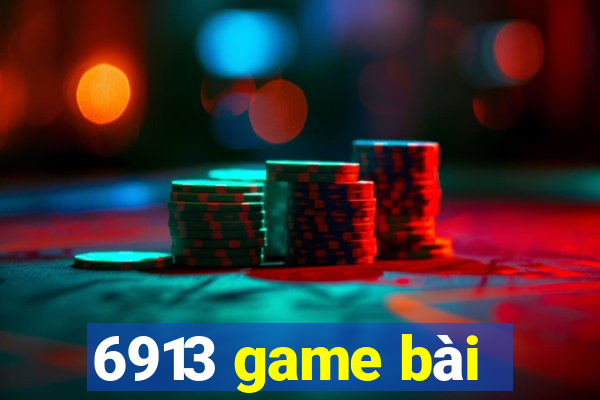 6913 game bài