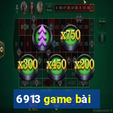 6913 game bài