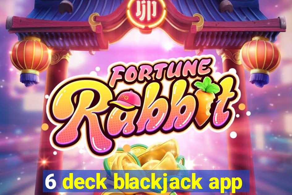 6 deck blackjack app