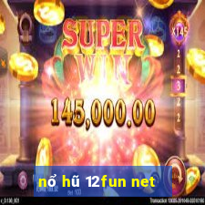 nổ hũ 12fun net