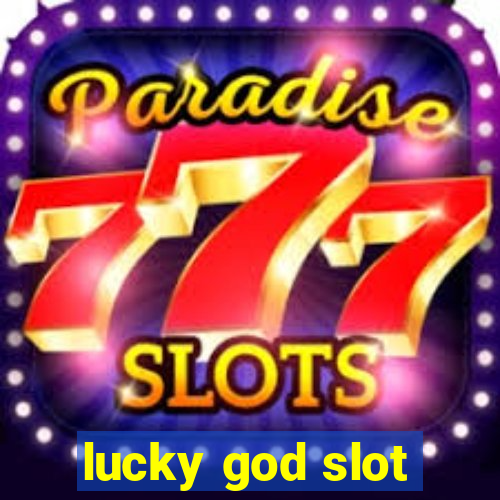 lucky god slot