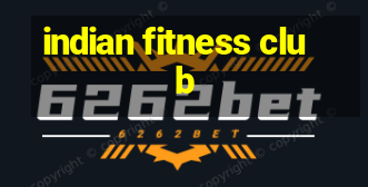 indian fitness club