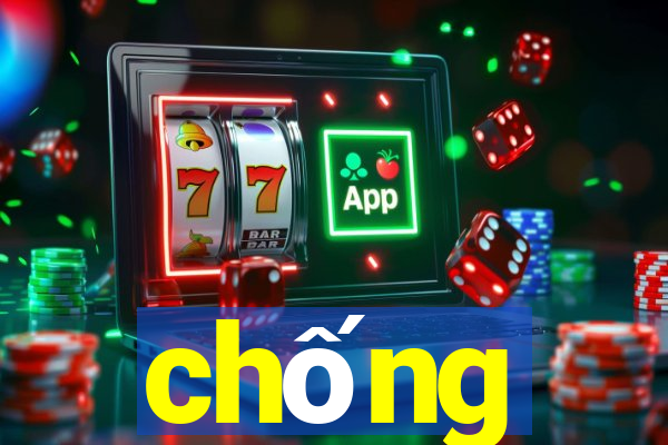 chống