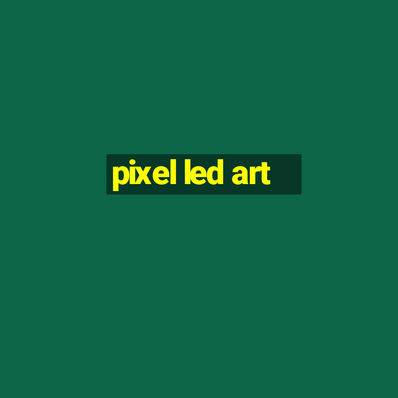 pixel led art