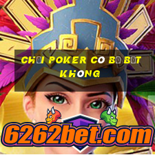 chơi poker có bị bắt không