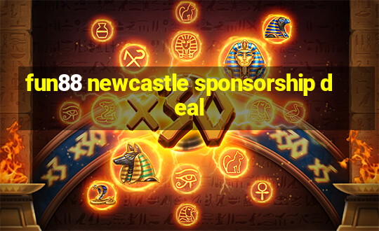 fun88 newcastle sponsorship deal