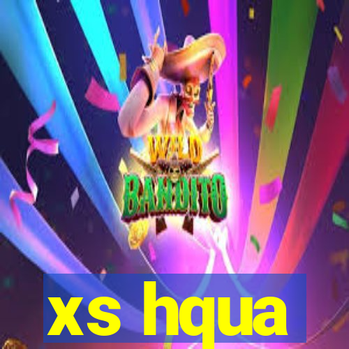 xs hqua