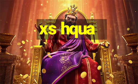 xs hqua