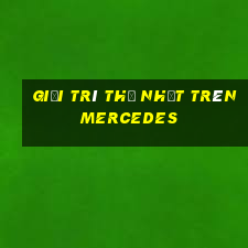 Giải trí thứ nhất trên Mercedes