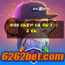 M88 Chén cá chọi địa chủ