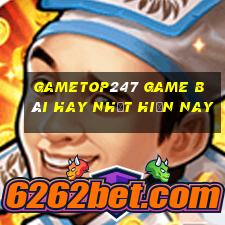 Gametop247 Game Bài Hay Nhất Hiện Nay